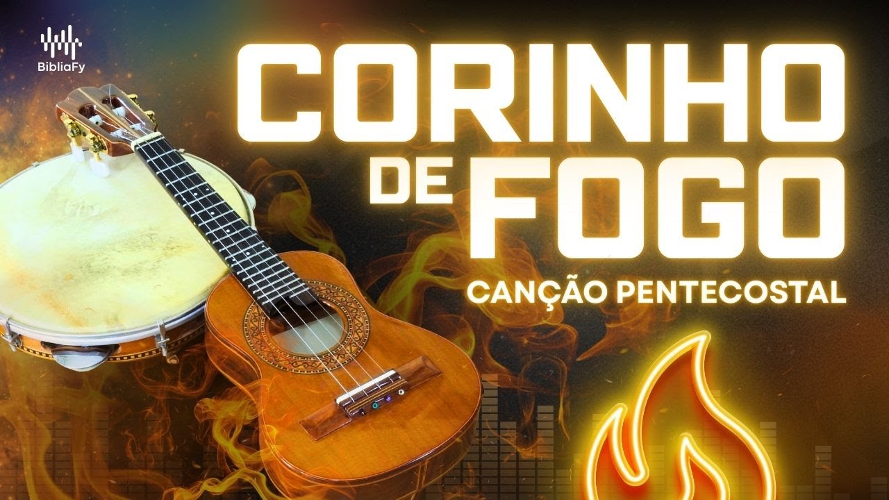 [🔥CORINHO DE FOGO ] Só Música de CRENTE PENTECOSTAL | Lyric Video