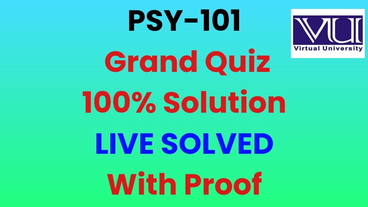 PSY-101 LIVE Grand Quiz With solution Fall 2020