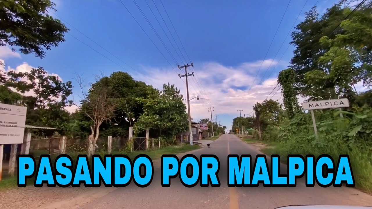 PASANDO POR MALPICA, PUTLA OAXACA