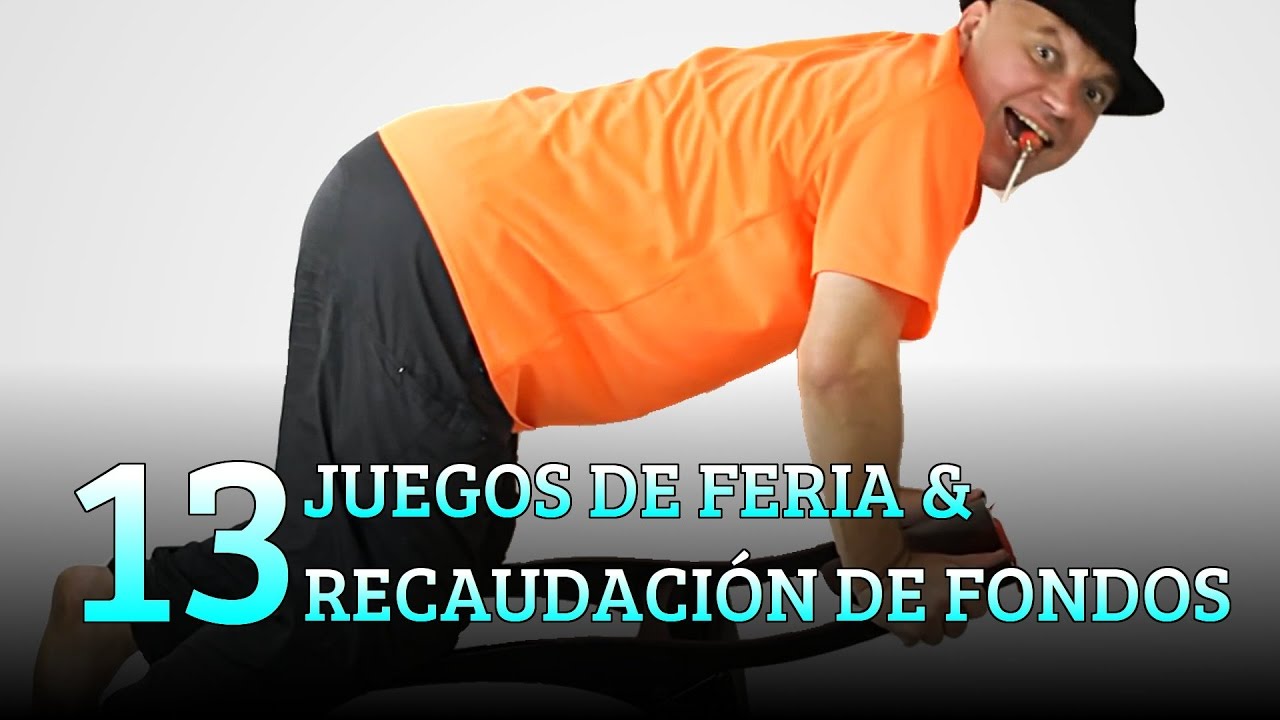 13 JUEGOS DE FERIA Y RECAUDACIÓN DE FONDOS