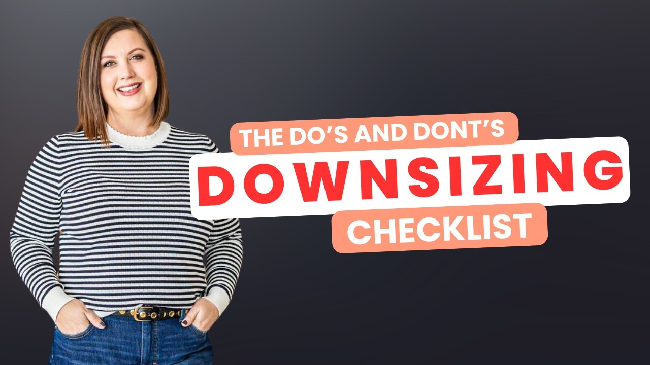 Downsizing Checklist - Do's and Don'ts