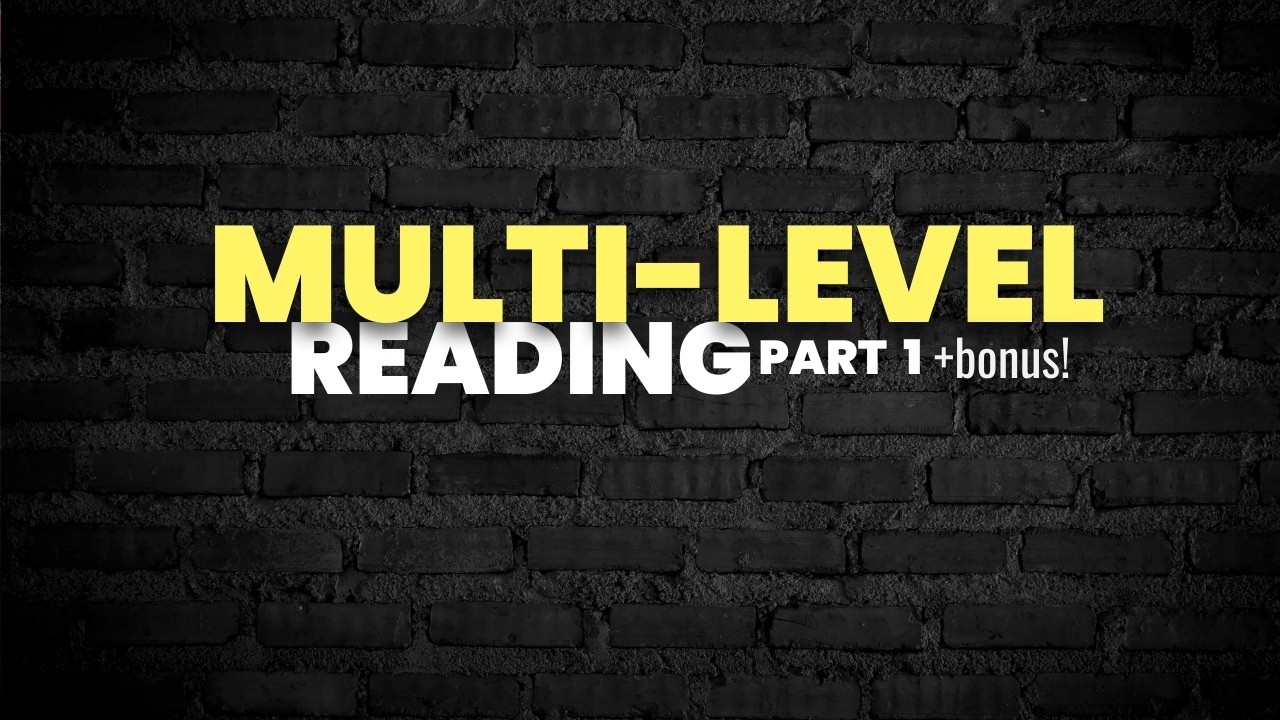 Multilevel Reading Part 1 - To'liq Dars!