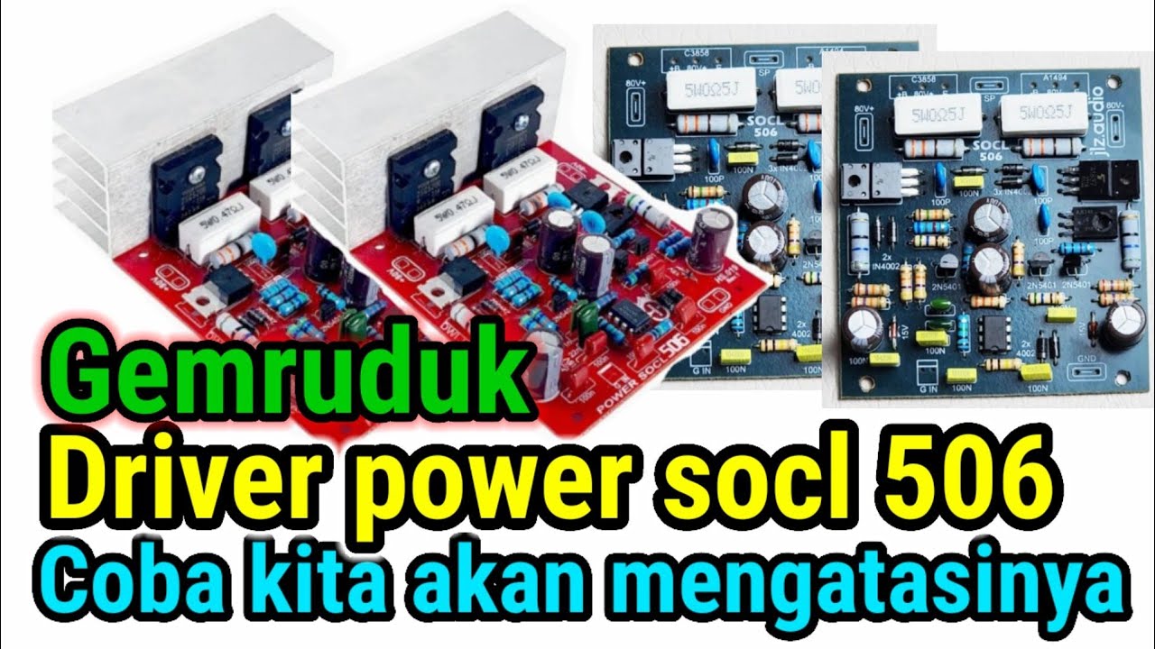 Memperbaiki driver power ocl 506 suara gemrotok || cuma ganti elco langsung cliiiing...