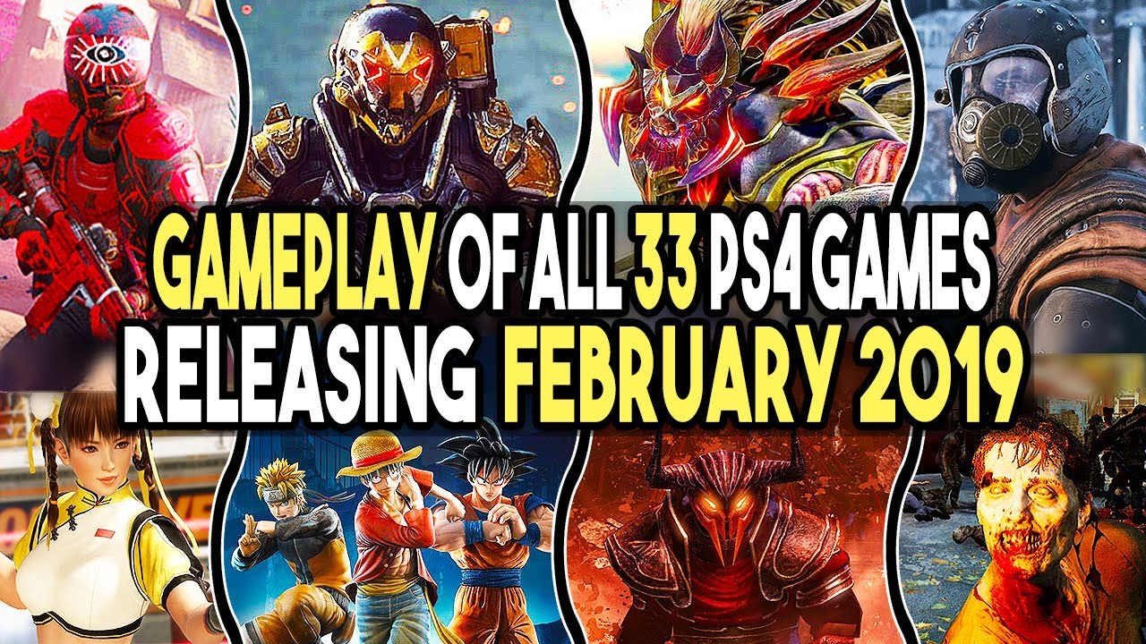 All 33 New PS4 Games in February 2019 (Upcoming Games 2019)