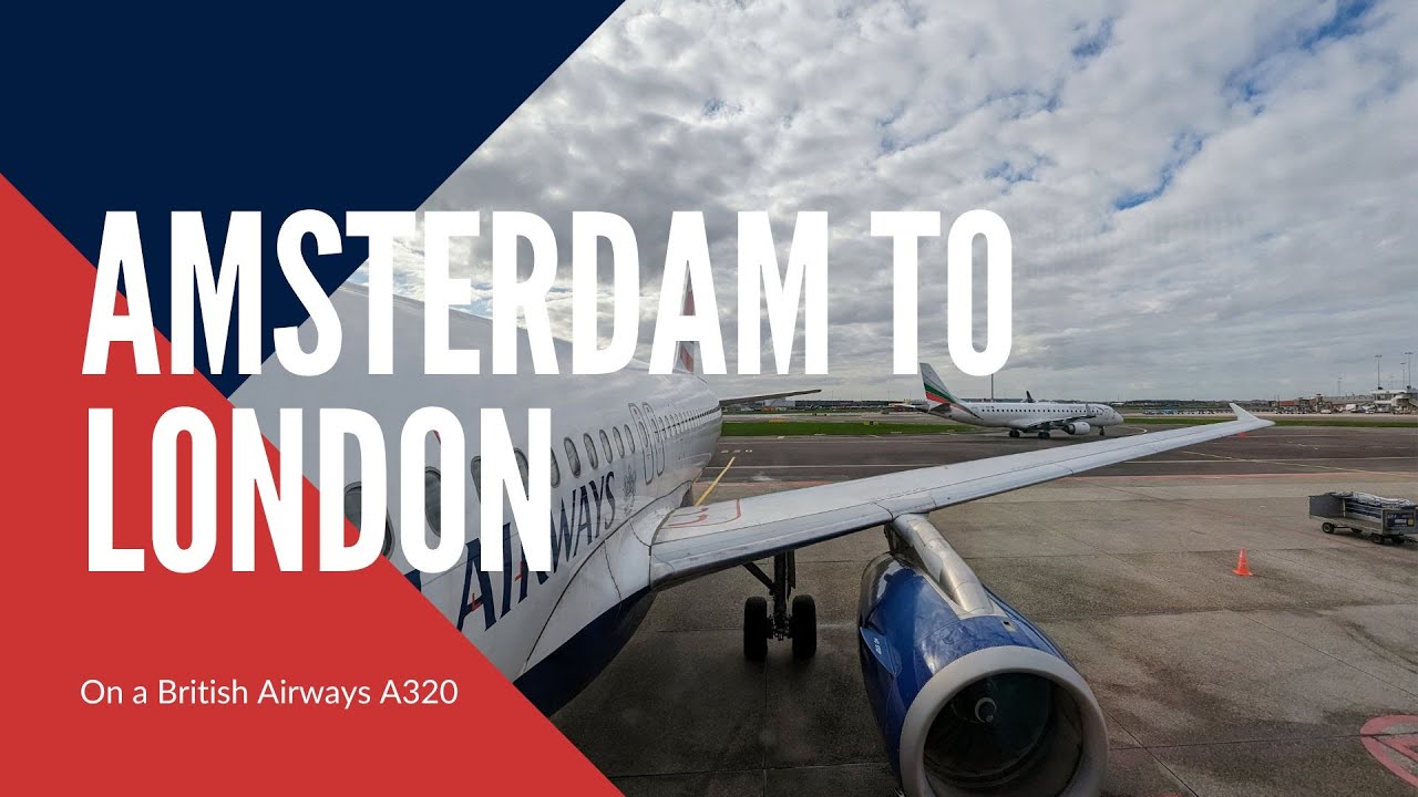 BA EUROFLYER | British Airways | Airbus A320-200 | Full Flight Amsterdam to London