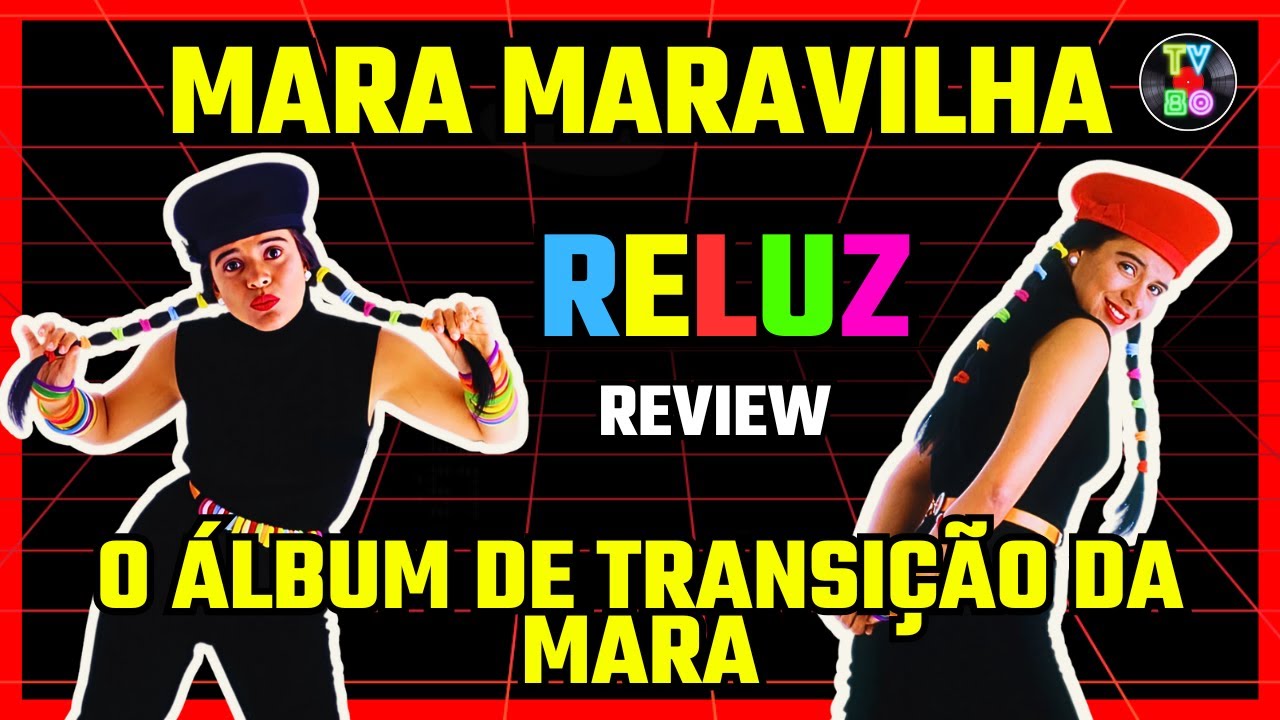 RELUZ: O Álbum da Virada de Mara Maravilha – Da TV ao Gospel! - Tv80