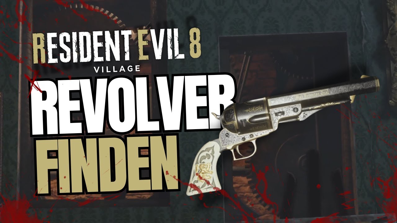 RESIDENT EVIL 8 Village 💥 REVOLVER FINDEN [FUNDORT]