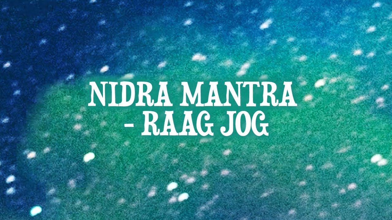 Nidra Mantra - Raag Jog | Raghunandan Panshikar | Inner Voice