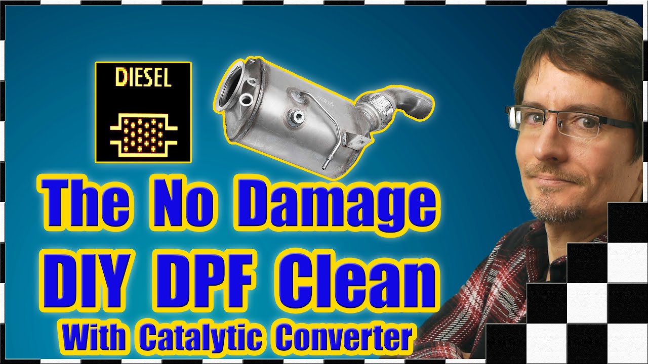 The Non-Damaging DIY DPF Home Clean (Diesel Particulate Filter and Catalyst - Ash Blocked / Clogged)