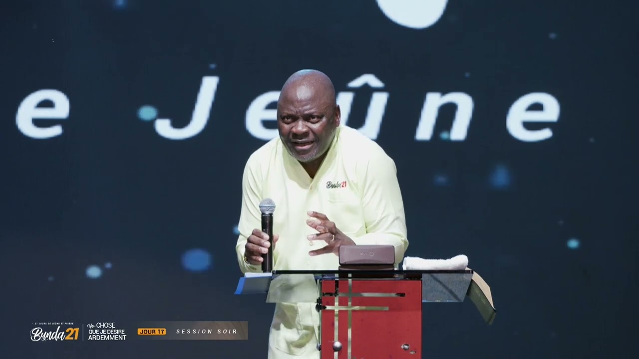 Bunda21 Jour 17 - Session Soir avec Ap. Roland DALO | Centre Missionnaire Philadelphie