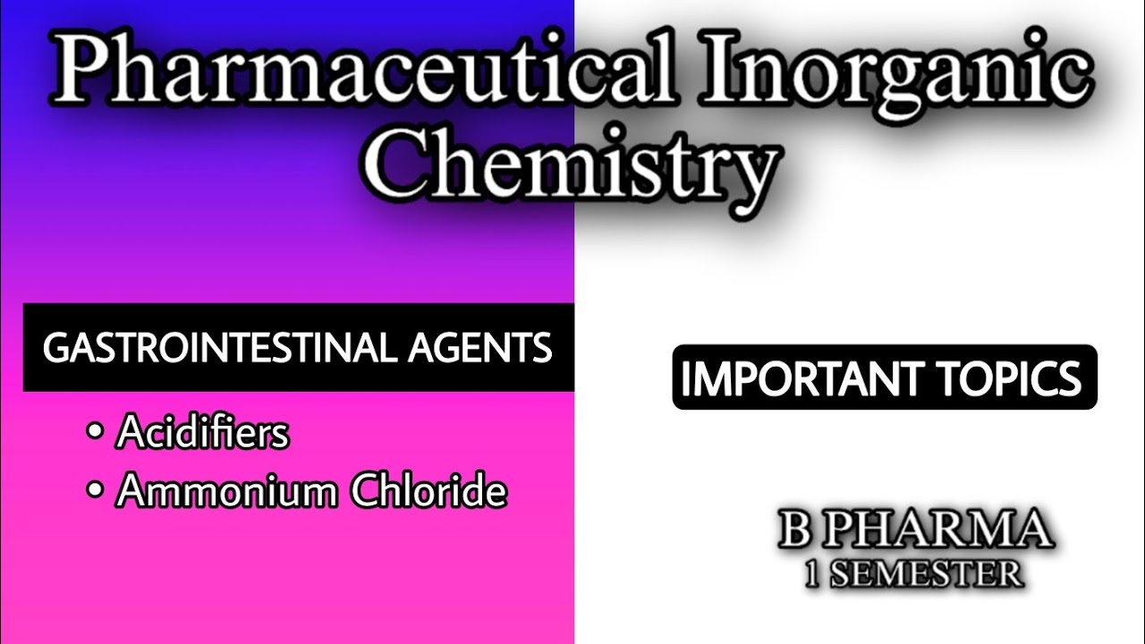 ACIDIFIERS AND AMMONIUM CHLORIDE | GASTROINTESTINAL AGENTS | U3 | sem1 | INORGANIC | B PHARMA