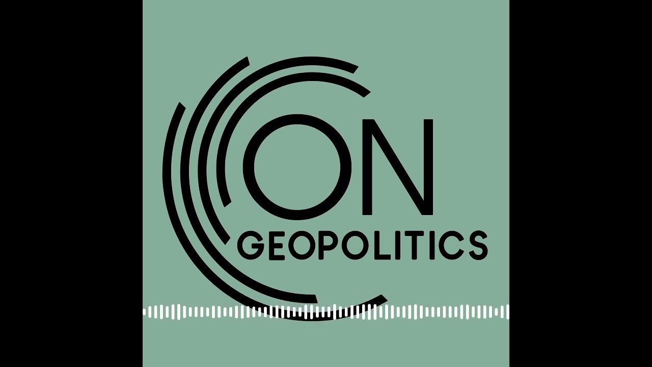 On Geopolitics Episode 54: What just happened?