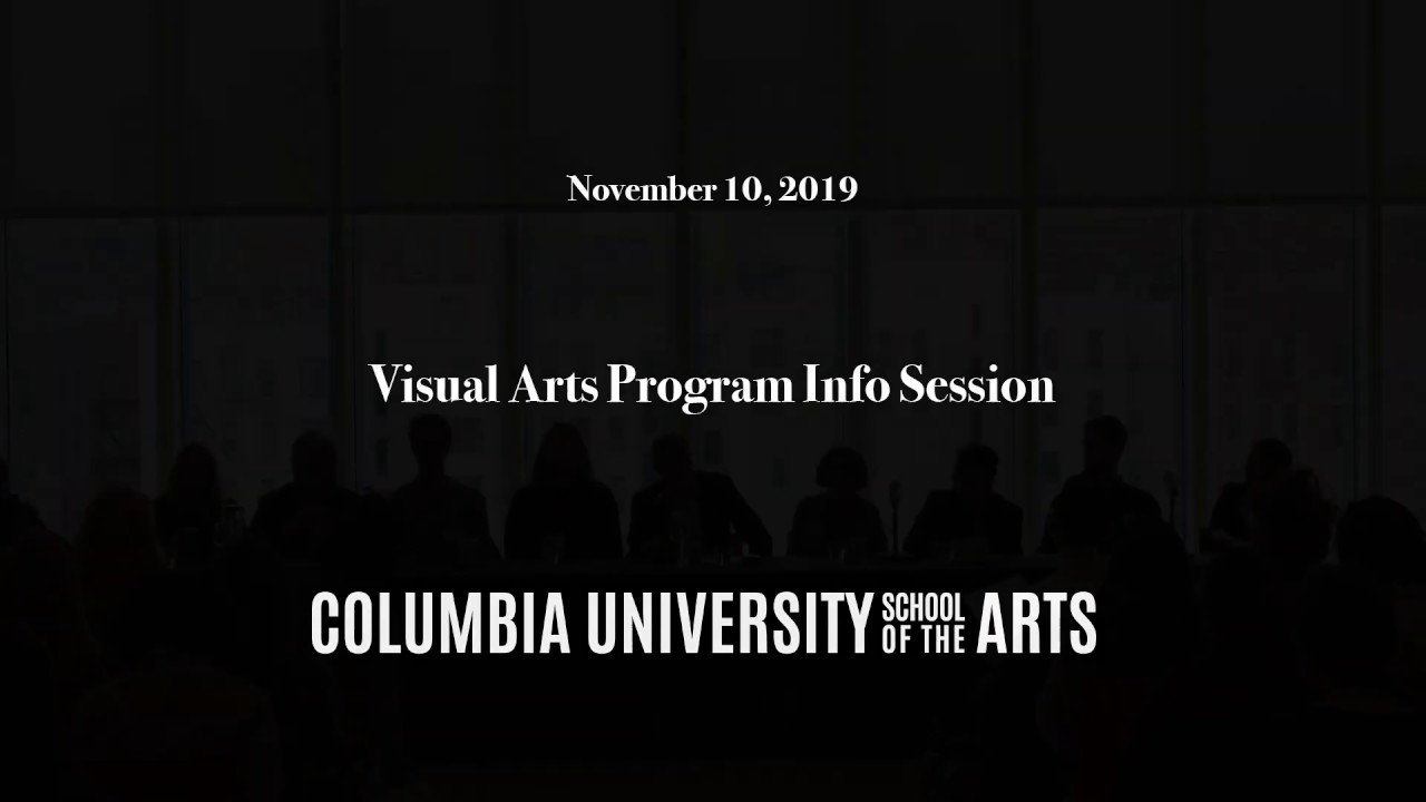 11-10-19 Columbia Visual Arts MFA Program Info Session