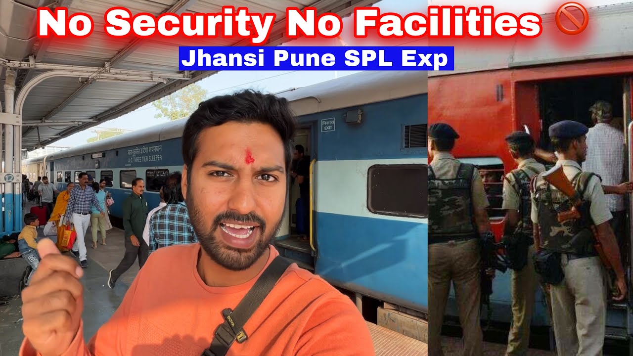 Jhansi Pune SPL Train Journey •No Security & Facilities• 🚫