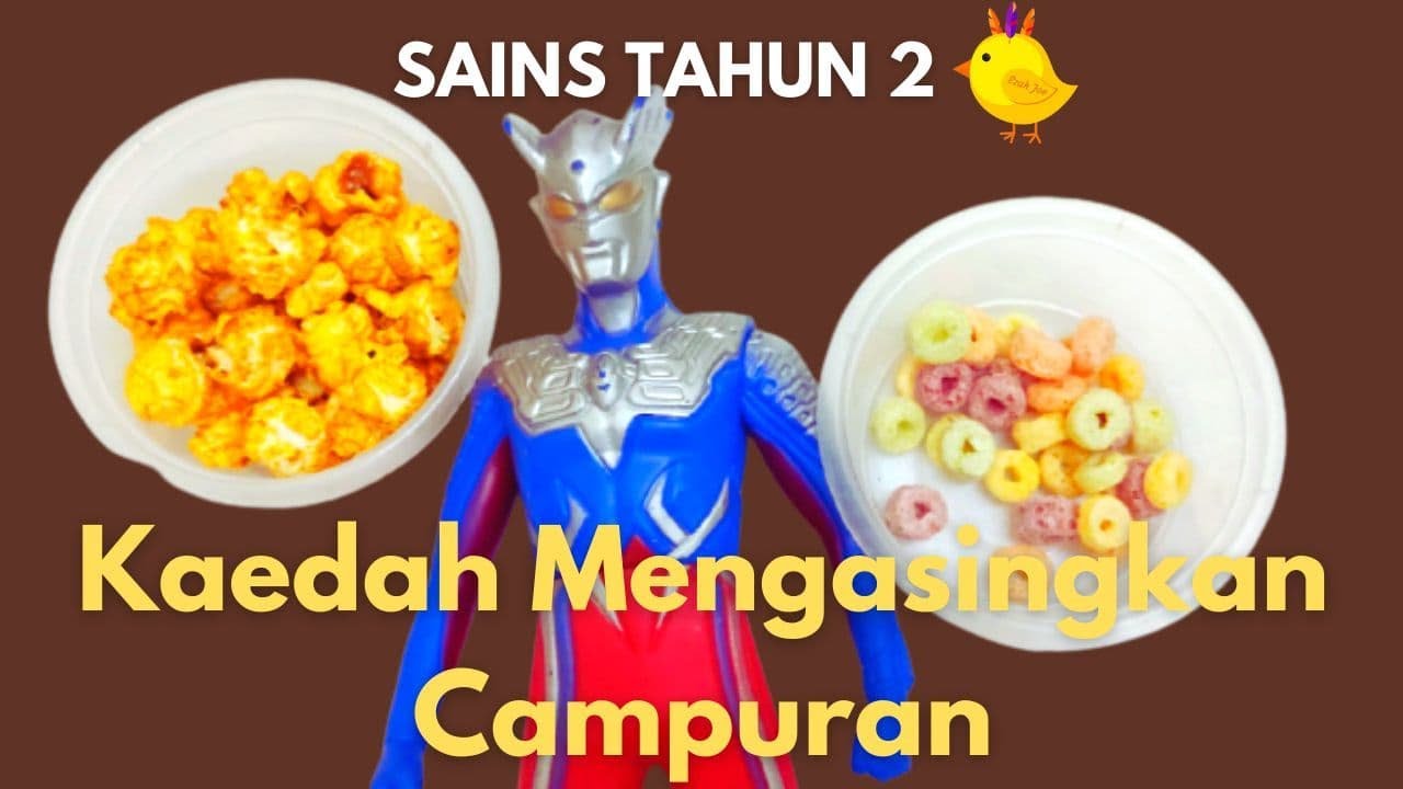 Kaedah Mengasingkan CAMPURAN | Sains Tahun 2