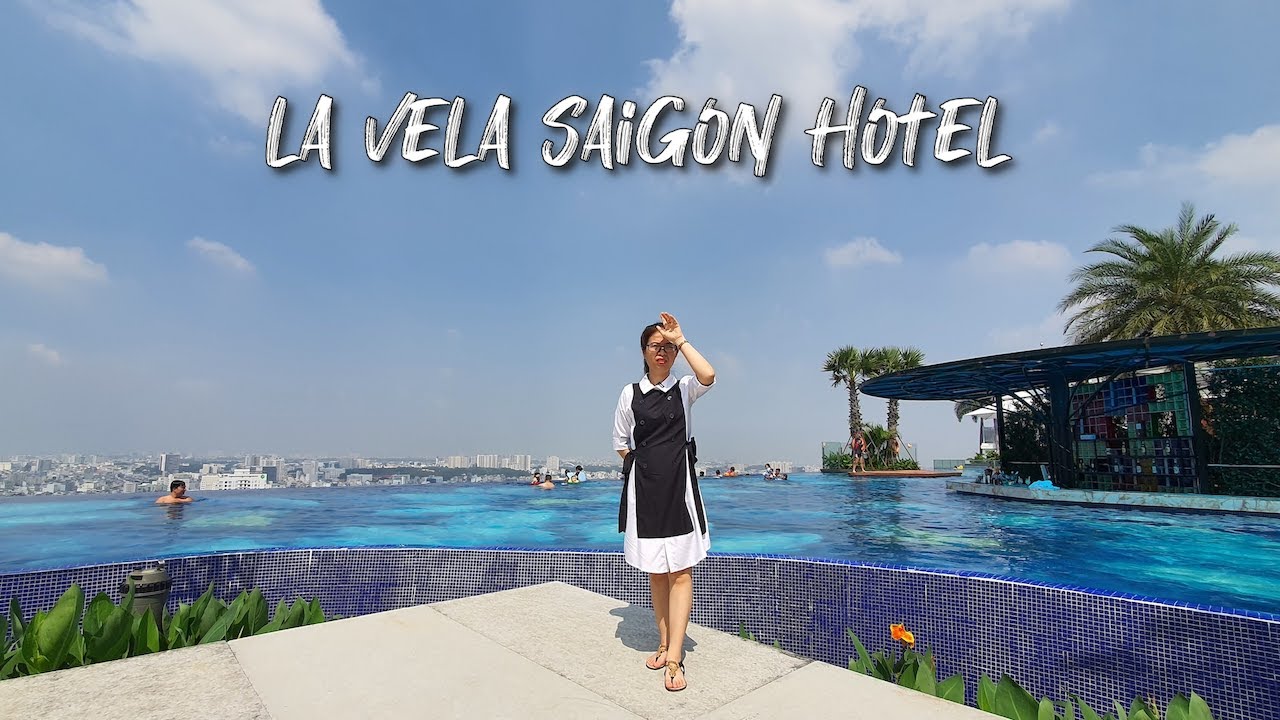La Vela Saigon - Khách sạn có hồ bơi vô cực lớn nhất Sài Gòn