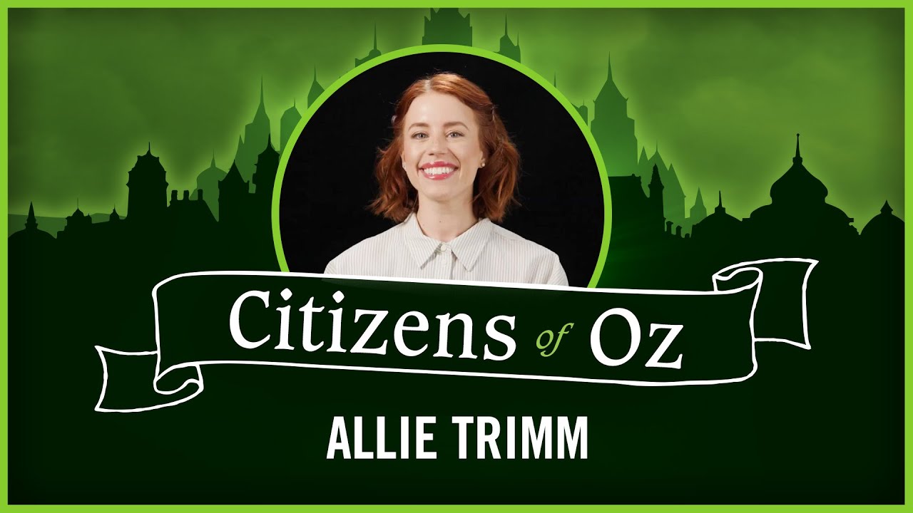 Citizens of Oz: Allie Trimm | WICKED the Musical