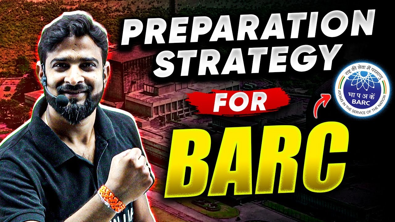 BARC 2024 Preparation Strategy | How To Prepare For BARC Scientist 2024