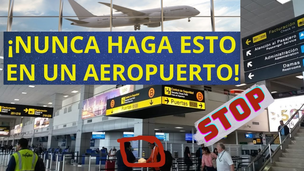 8 cosas que NUNCA debes hacer en un AEROPUERTO