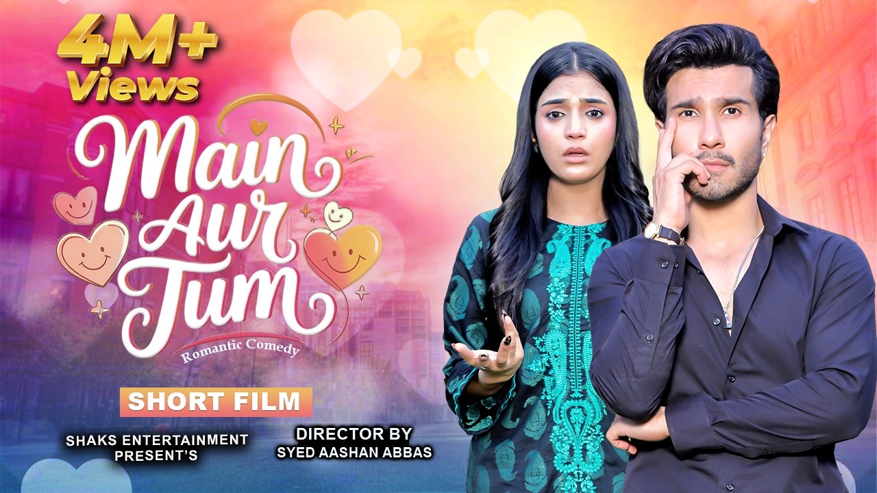 Main Aur Tum | Romantic Comedy Short Film | Feroze Khan & Laiba Khan | Starz Flix