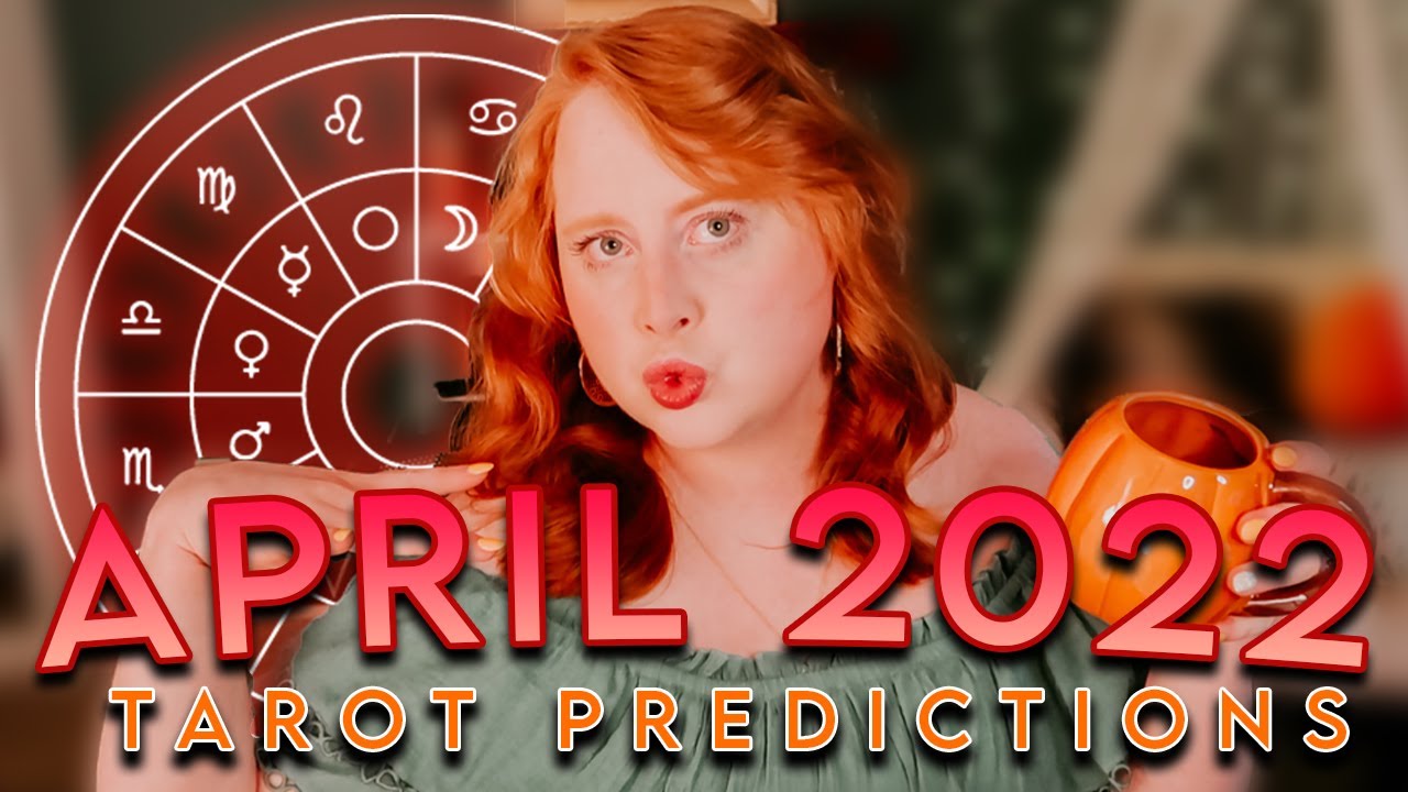 April 2022 Predictions ✨🔥  Tarot & Astrology (Pick a Sign)🔮