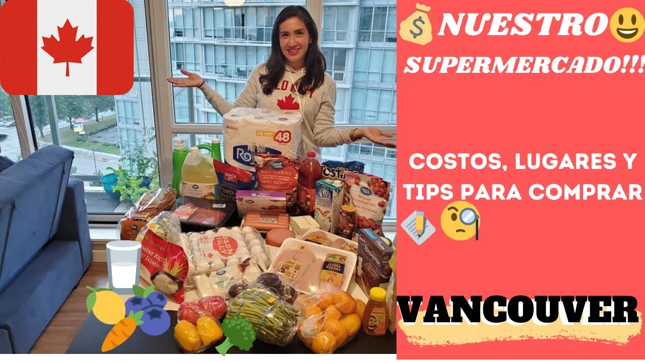 Compras en Vancouver: supermercado semanal, precios y tips | #MarquesitasconMaple