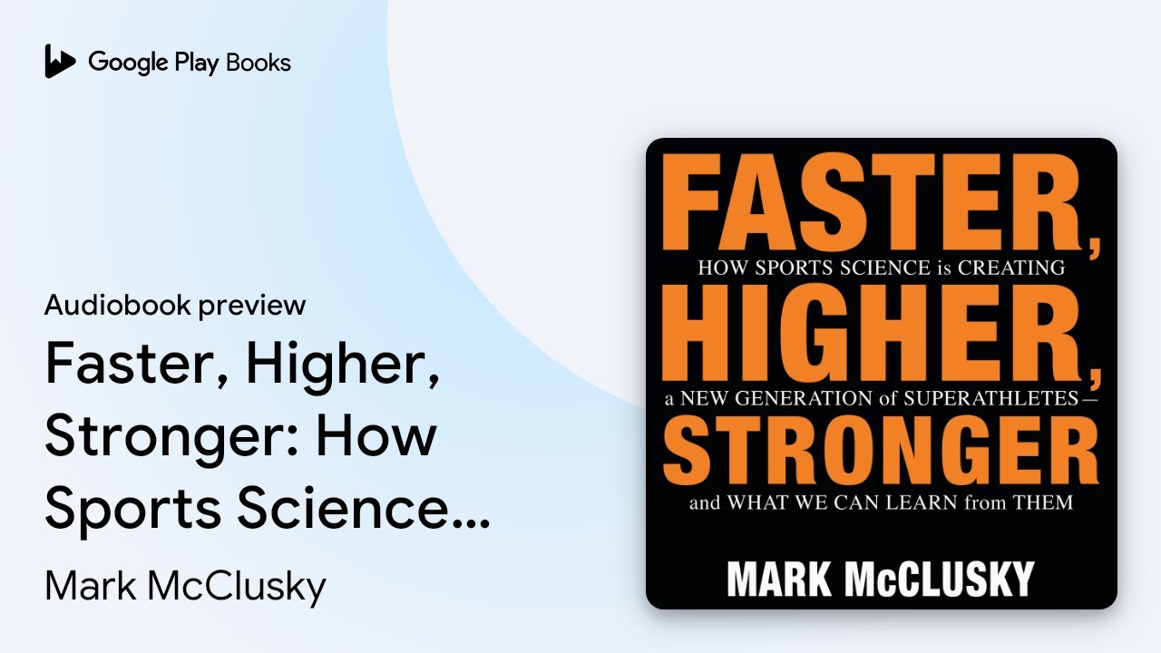 Faster, Higher, Stronger: How Sports Science Is&hellip; by Mark McClusky &middot; Audiobook preview