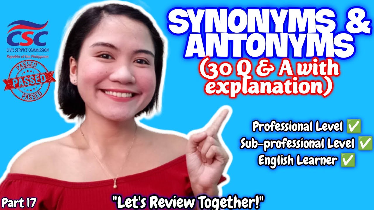 SYNONYM & ANTONYM | CIVIL SERVICE EXAMINATION REVIEWER 2025 | PROFESSIONAL & SUB-PROFESSIONAL LEVEL