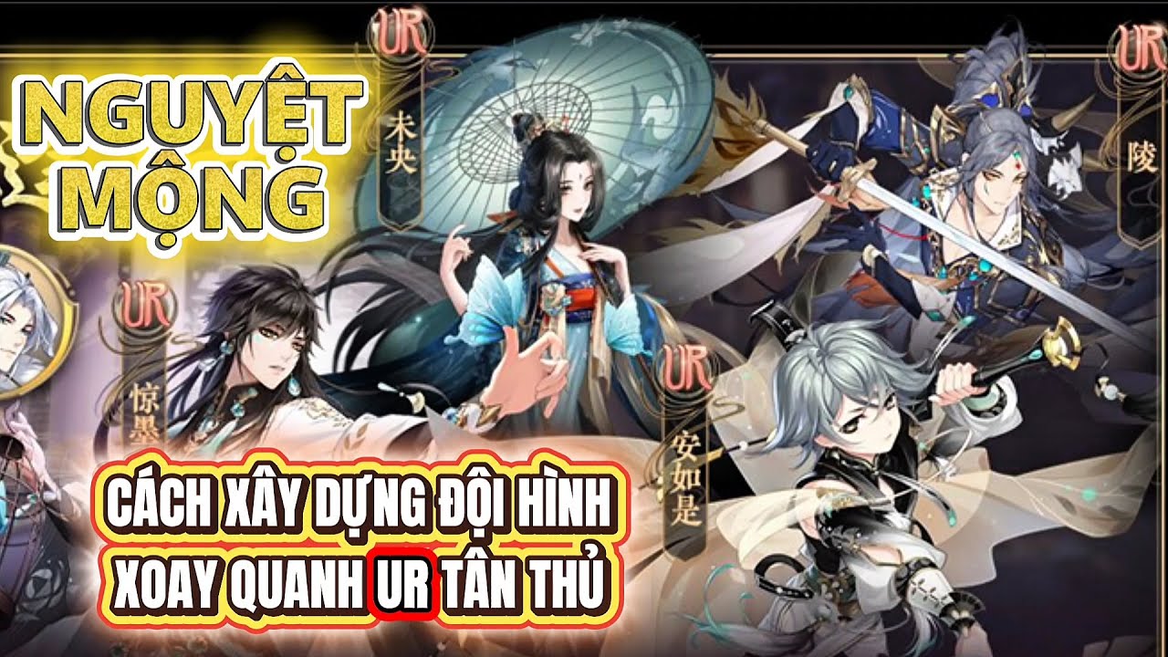 Cách xây dựng đội hình tân thủ xoay quanh UR nhận được đầu game | Nguyệt Mộng | Hoa diệc sơn