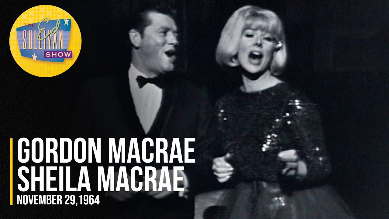 Gordon MacRae & Sheila MacRae "The Best Is Yet To Come, Hello, Dolly!" on The Ed Sullivan Show