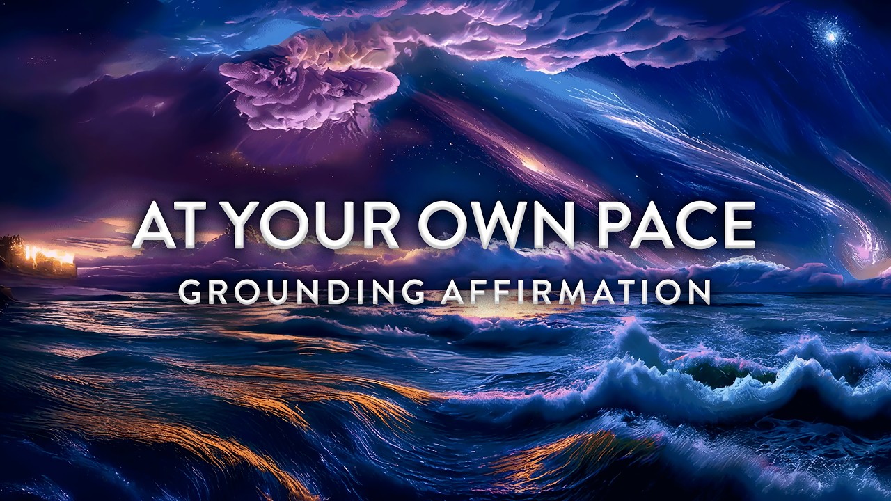 Moving at the Right Pace | Calming Affirmation for Work & Life Pressur