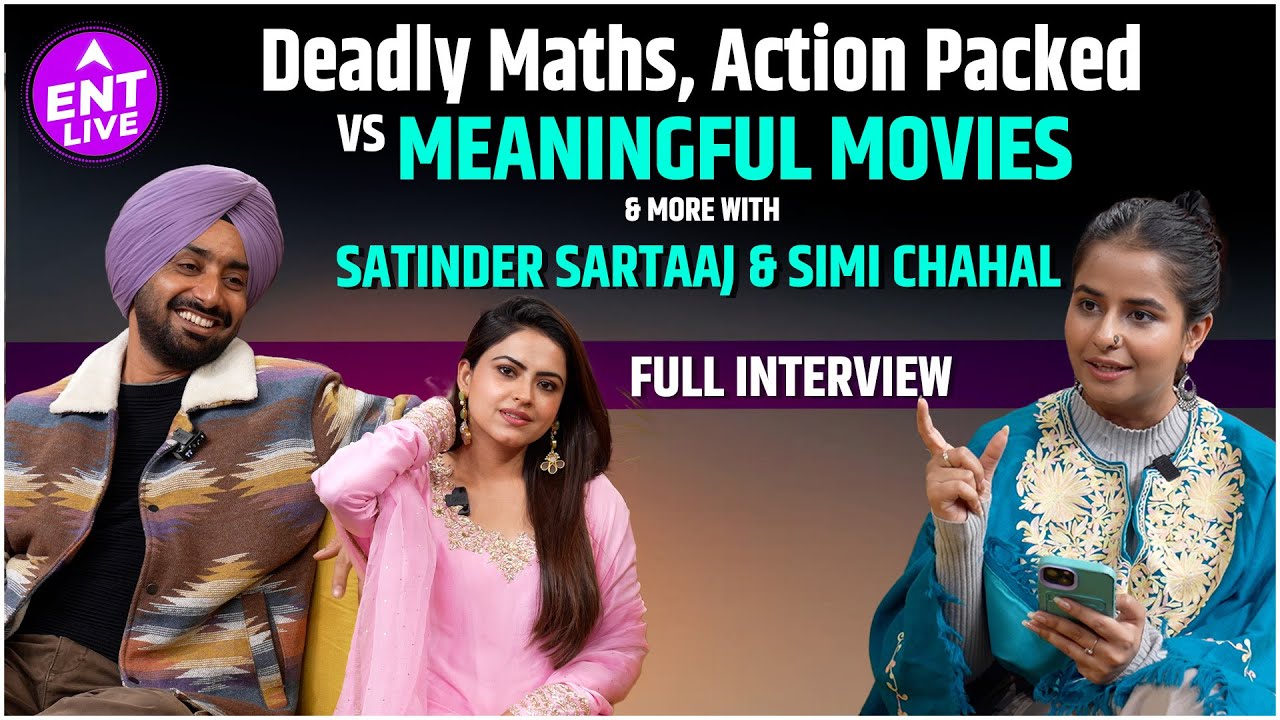Satinder Sartaaj & Simi Chahal talk on Hoshiar Singh, Hatred for MATHS, Action Cinema & more