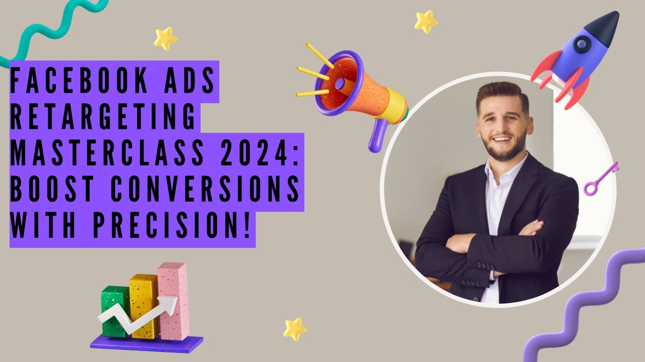 Facebook Ads Retargeting Masterclass 2024: Boost Conversions with Precision!