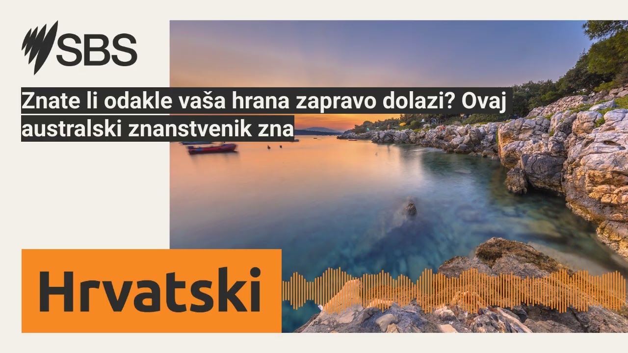 Znate li odakle vaša hrana zapravo dolazi? Ovaj australski znanstvenik zna | SBS Croatian - SBS...