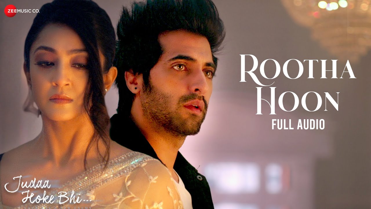 Rootha Hoon | Judaa Hoke Bhi | Mohit Chauhan | Akshay O, Aindrita R | Puneet D, Shweta B| Full Audio