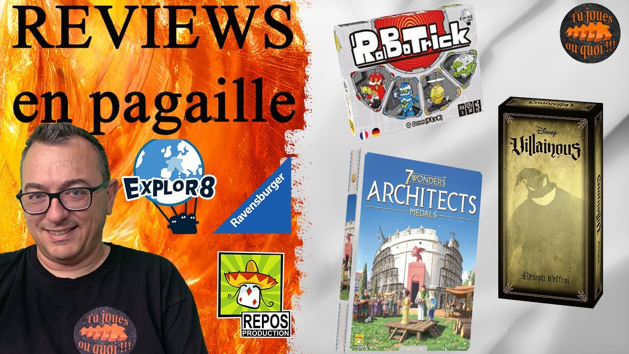 Reviews en pagaille, Robotrick, 7 Wonders Médailles et Villainous Disney Rempli d'effroi