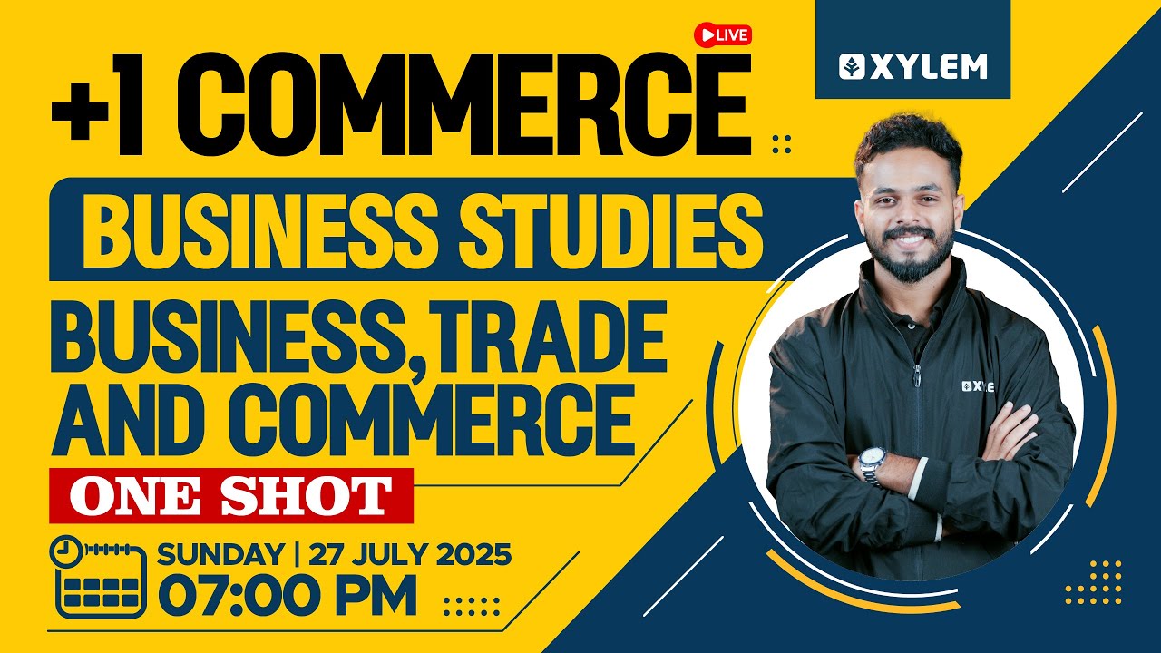 Plus One Commerce - Business Studies | Business, Trade & Commerce - One Shot | XylemPlusOneCommerce