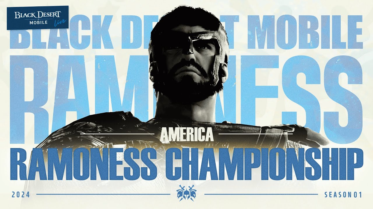 ⚔ 2024 Black Desert Mobile Ramoness Championship Season 1: AMERICA ⚔