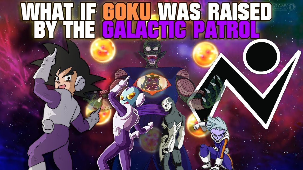 What if Goku was Raised by Jaco to be a Galactic Patrolman?