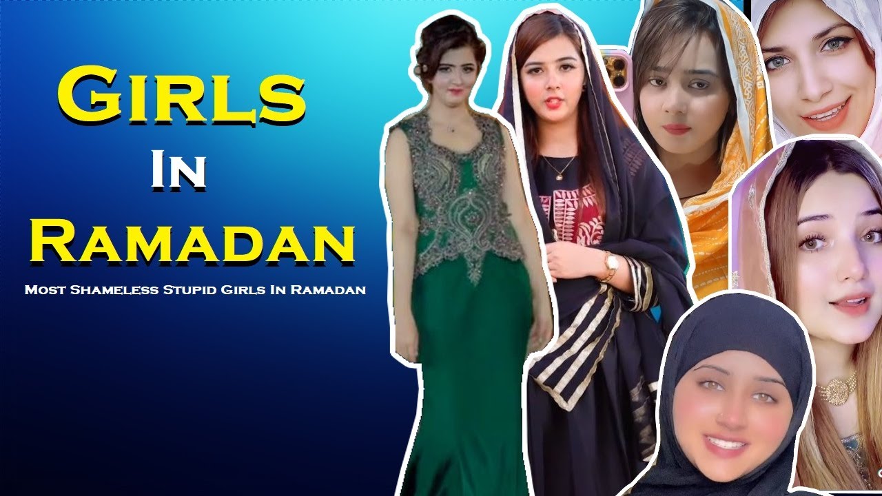 Don't Trust These STUPID GIRLS In Ramadan !!
