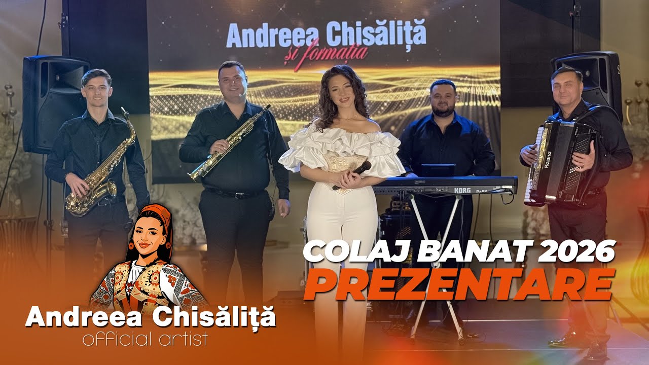 Andreea Chisăliță & Formatia - Colaj Banat 2026 (Prezentare)