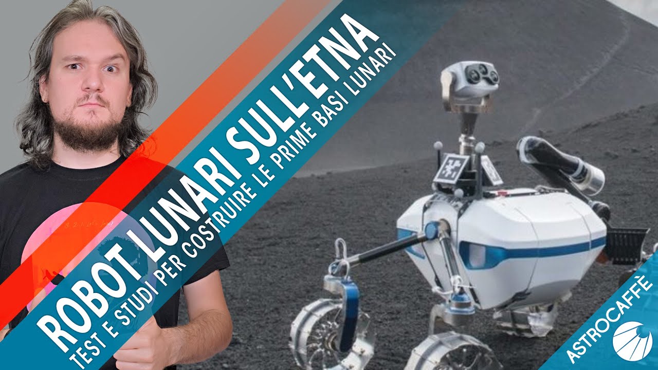 Robot sull'Etna per preparare future basi lunari