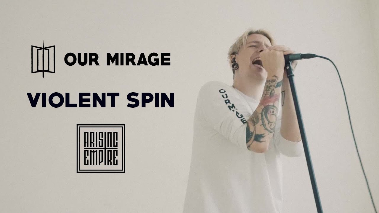 OUR MIRAGE - Violent Spin (OFFICIAL VIDEO)