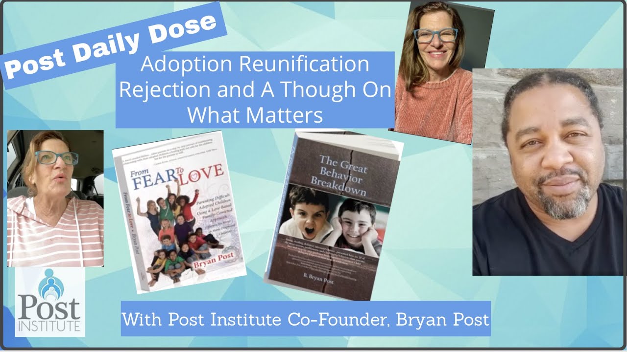Adoption Reunification Rejection and A Thought On What Matters