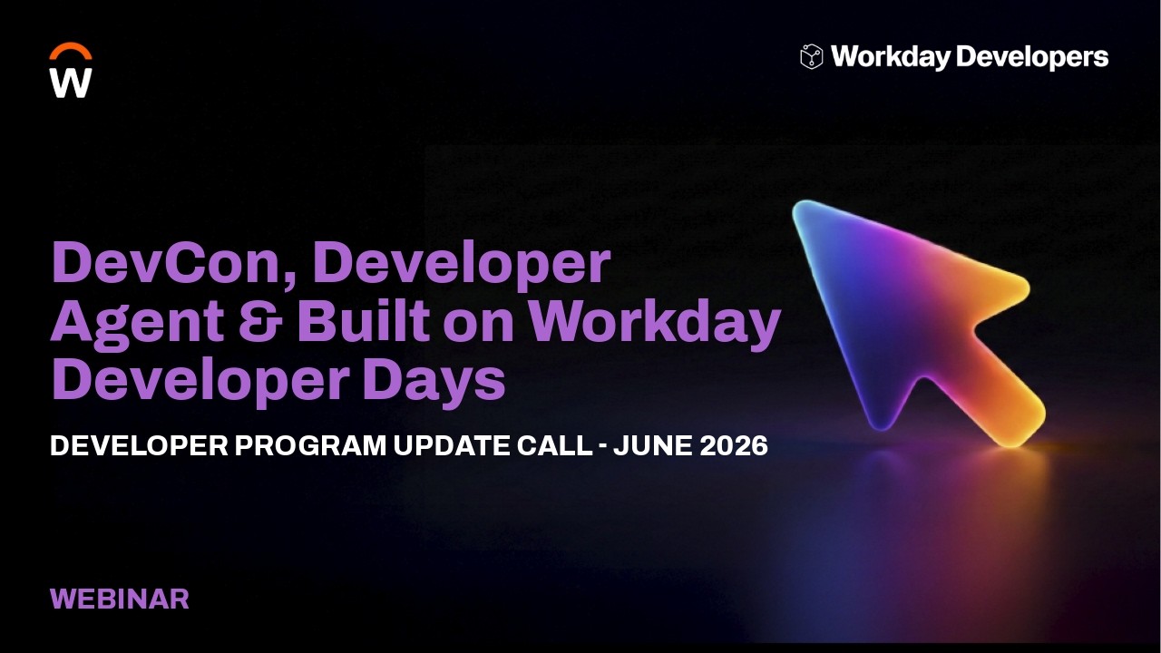 Workday DevCon 2026, Workday Developer Agent, Built on Workday Developer Days | DPUC June 2026