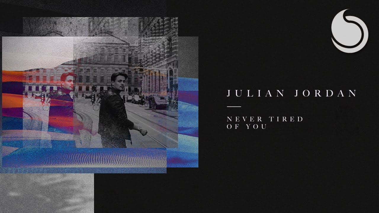 Julian Jordan - Never Tired Of You (Official Audio)