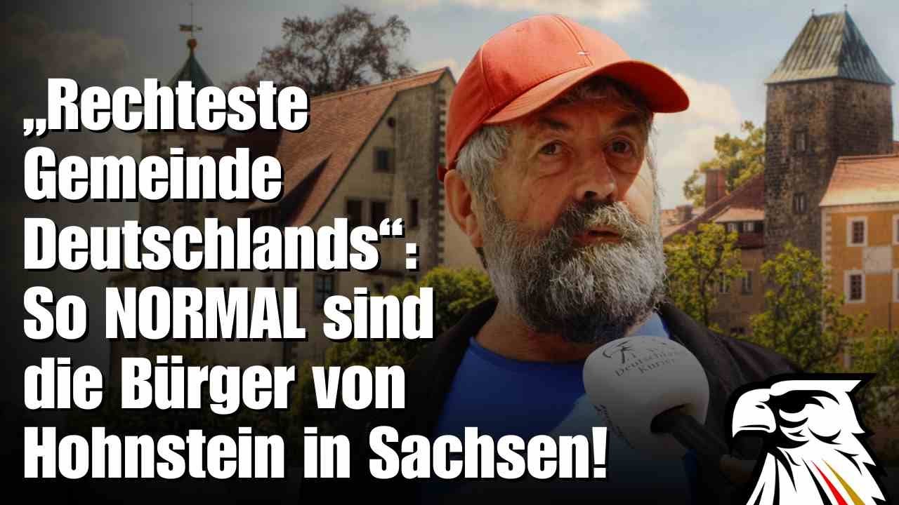 „Rechteste Gemeinde Deutschlands“: So NORMAL sind die Bürger von Hohnstein in Sachsen!