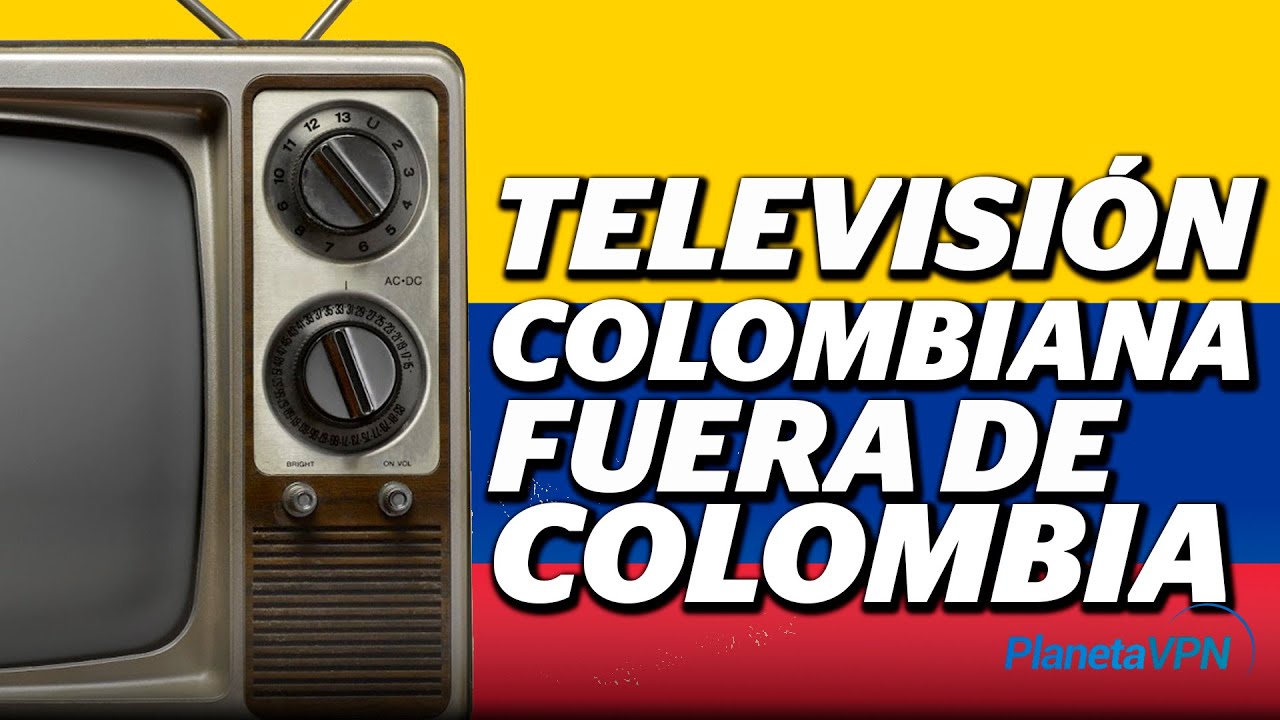 Televisi&oacute;n Colombiana fuera de Colombia🇨🇴  :C&oacute;mo ver la televisi&oacute;n de Colombia desde el extranjero.