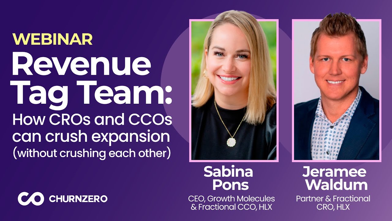 CRO vs CCO: Revenue Alignment Without the Tension | Sabina Pons & Jeramee Waldum | ChurnZero Webinar