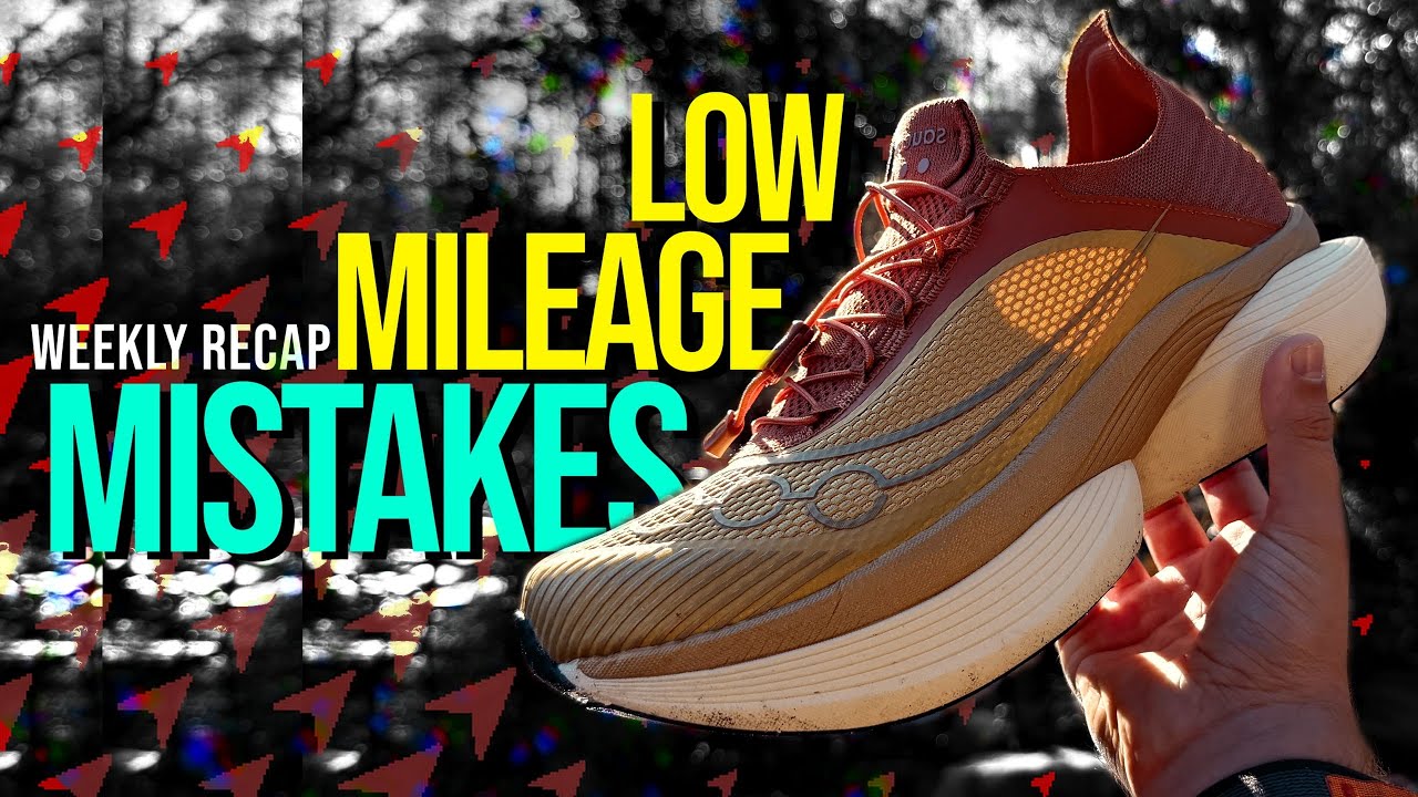 Low Mileage Mistakes - Running Recap Week 10